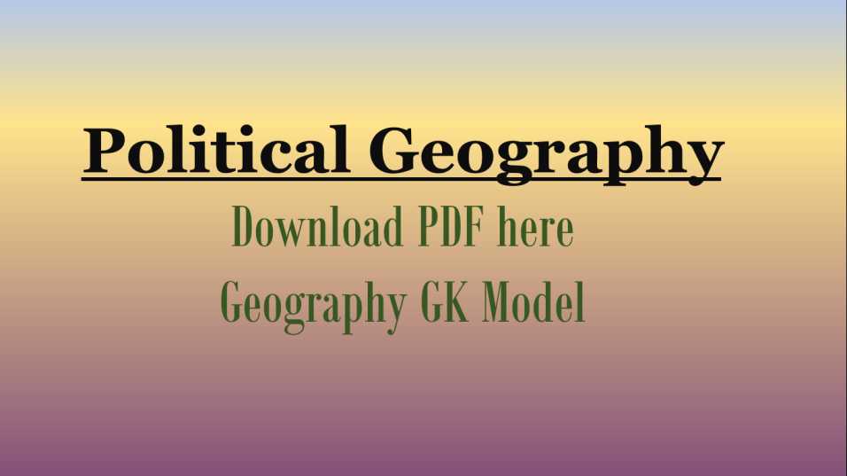 Political Geography , Indian geography notes - geographygk.in